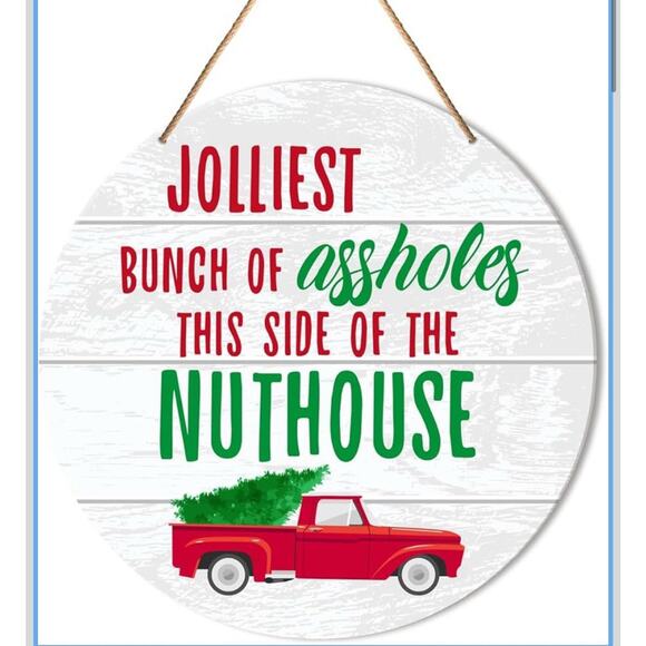 Jolliest Bunch of As*** This Side of The Nuthouse Wood Christmas Hanging Sign - Picture 1 of 7
